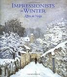 Impressionists in Winter: Effets de Neige by 