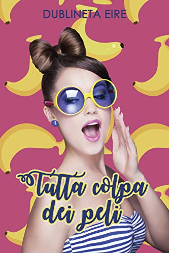 Dublineta Eire - Tutta colpa dei peli (2018)