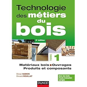 Technologie des métiers du bois - Tome 1 - Matériaux bois - Ouvrages - Produits et composants - 2ed Livre en Ligne Technologie des métiers du bois - Tome 1 - Matériaux bois - Ouvrages - Produits et composants - 2ed Livre en Ligne - Telecharger Ebook