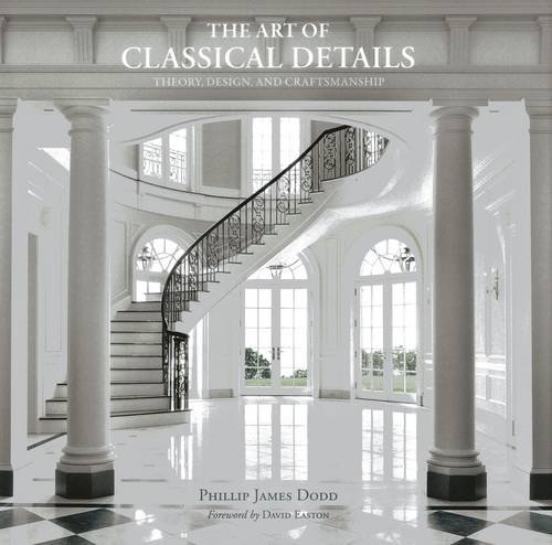 Download The Art of Classical Details: Theory, Design & Craftsmanship