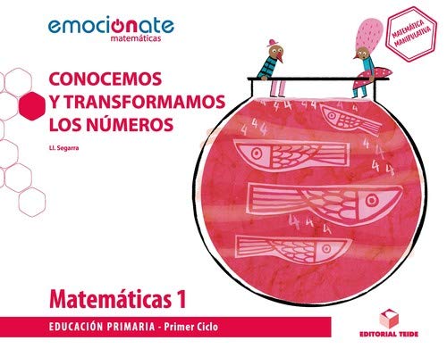 Matemáticas 1 EPO. Conocemos y transformamos los números - Emociónate