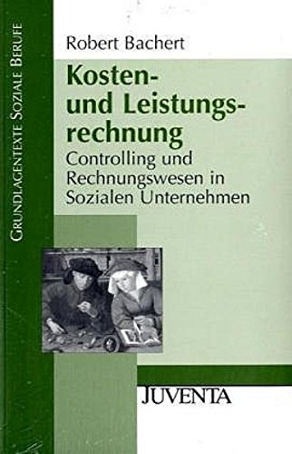 Download Controlling u. Rechnungswesen in Soz. Unternehmen: Gesamtwerk 4 Bände (-0739-8, -1944-5, 1947-6 u. 1949-0) (Grundlagentexte Soziale Berufe) Download Controlling u. Rechnungswesen in Soz. Unternehmen: Gesamtwerk 4 Bände (-0739-8, -1944-5, 1947-6 u. 1949-0) (Grundlagentexte Soziale Berufe)