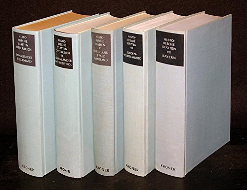 Handbuch der historischen Stätten. 5 Bände (1-2, 5-7). Herausgegeben von Karl Lechner. - Band 1: Österreich. Donauländer und Burgenland. Herausgegeben von Karl Lechner. - Band 2: Österreich. Alpenländer mit Südtirol. Herausgegeben von Franz Huter. - Band 5: Deutschland. Rheinland-Pfalz und Saarland. Herausgegeben von Ludwig Petry. - Band 6: Deutschland. Baden Württemberg. Herausgegeben von Max Miller. - Band 7: Deutschland. Bayern. Herausgegeben von Karl Bosl.