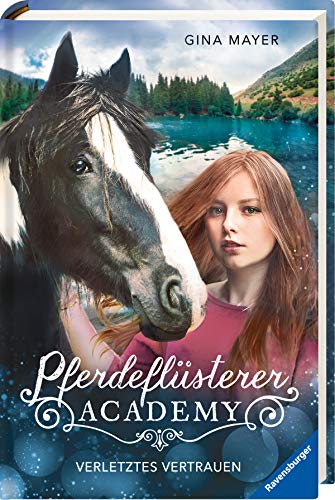 Pferdeflüsterer-Academy, Band 4: Verletztes Vertrauen