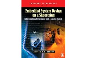 Embedded System Design on a Shoestring: Achieving High Performance with a Limited Budget (Embedded Technology)