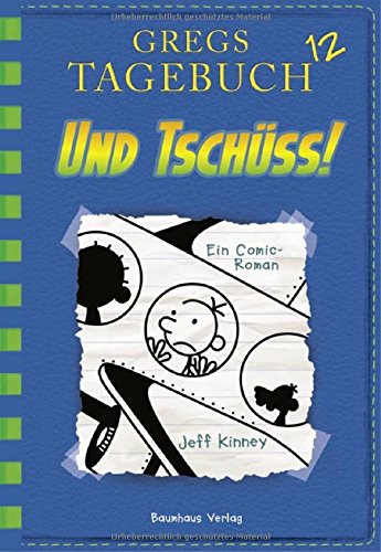 Gregs Tagebuch 12 - Und tschüss!: Band 12