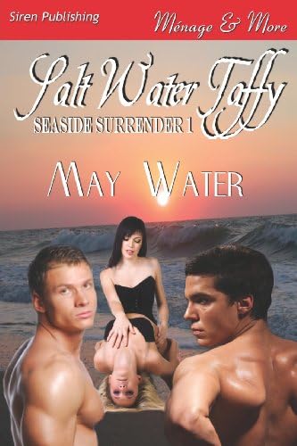 Salt Water Taffy [Seaside Surrender 1] (Siren Publishing Menage and More)