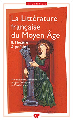 Télécharger La littérature française du Moyen Âge, tome 2 : Théâtre & poésie Francais PDF