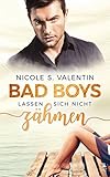 Bücher Neuerscheinungen 2022 - Bad Boys lassen sich nicht zähmen von Nicole S. Valentin