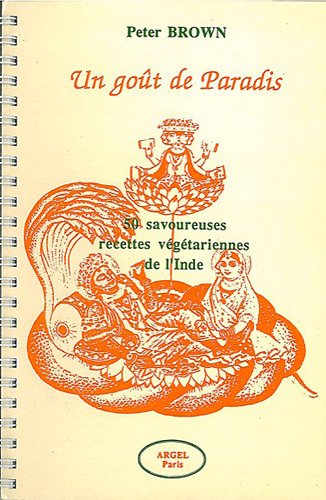 Download Un goût de paradis. 50 recettes savoureuses végétariennes de l'Inde Download Un goût de paradis. 50 recettes savoureuses végétariennes de l'Inde