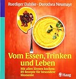 Image de Vom Essen, Trinken und Leben. Mit allen Sinnen kochen: 89 Rezepte für besondere Momente