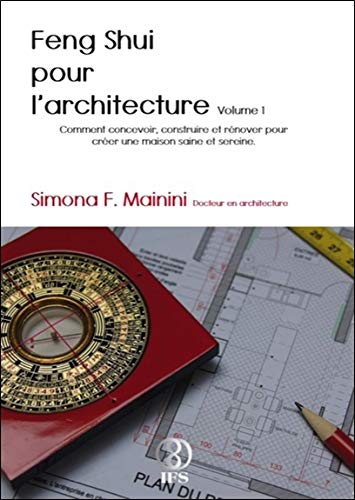 Télécharger Feng Shui pour l'architecture Volume 1 PDF
