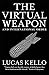 The Virtual Weapon and International Order by 