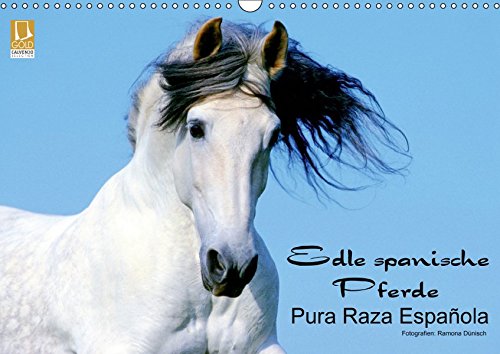 Edle spanische Pferde - Pura Raza Espanola (Wandkalender 2019 DIN A3 quer): Die wunderbaren Pferde Spaniens in herrlichen Bildern (Monatskalender, 14 Seiten ) (CALVENDO Tiere)