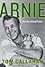 Arnie: The Life of Arnold Palmer by 