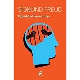 Uygarlığın Huzursuzluğu