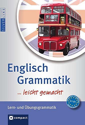 Download Englisch Grammatik …leicht gemacht: Lern- & Übungsgrammatik. Niveau A1 - B1 Download Englisch Grammatik …leicht gemacht: Lern- & Übungsgrammatik. Niveau A1 - B1