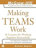 Image de Making Teams Work: 24 Lessons for Working Together Successfully
