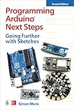 Programming Arduino Next Steps: Going Further with Sketches by 