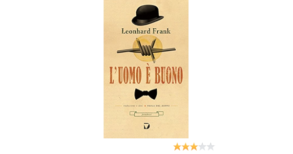 L Uomo E Buono Italian Edition Ebook Frank Leonhard Del Zoppo Paola Del Zoppo Paola Amazon Co Uk Kindle Store