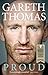 Proud: My Autobiography (English Edition) by Gareth Thomas