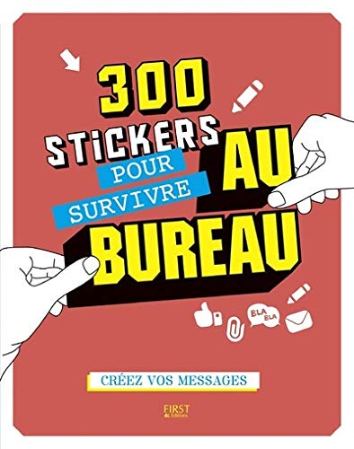 300 stickers pour survivre au bureau 300 stickers pour survivre au bureau
