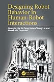 the locomotion  Designing Robot Behavior in Human-Robot Interactions (English Edition)