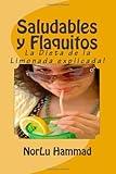 Image de Saludables y Flaquitos / Healthy and Skinny: La Dieta De La Limonada Explicada! / the Lemonade Diet Explained!: Volume 1