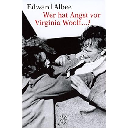 Wer hat Angst vor Virginia Woolf ...? Ein Stück in drei Akten