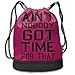 Produktbild Bgejkos Unisex Ain't Nobody Got Time for That Multifunctional Drawstring Gymbag Casual Outdoor Daypack