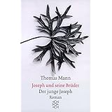 Joseph und seine Brüder. Der junge Joseph. (Thomas Mann, Gesammelte Werke in Einzelbänden. Frankfurter Ausgabe. Taschenbuchau