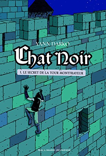 Download Chat Noir, Tome 1 : Le secret de la tour Montfrayeur Download Chat Noir, Tome 1 : Le secret de la tour Montfrayeur