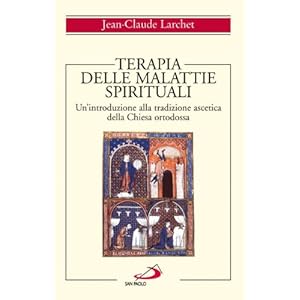 Terapia delle malattie spirituali. Un'introduzione alla tradizione ascetica della Chi