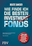 Image de Wie finde ich die besten Investmentfonds?: Alles über Arten, Auswahl, Streuung, Chancen, Rendite un