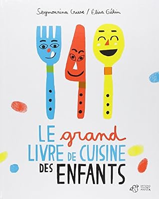 Editions Thierry Magnier Le grand livre de cuisine des enfants