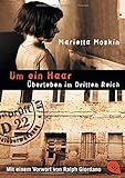 Um ein Haar: Überleben im Dritten Reich by Marietta Moskin, Wolfgang Horstmann