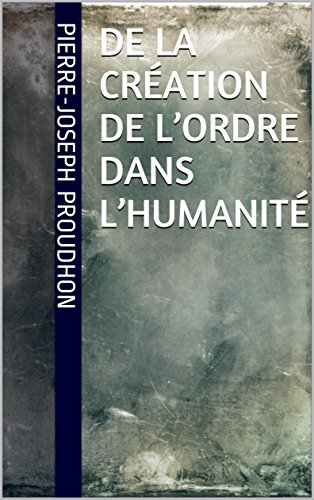 De la Création de l'Ordre dans l'Humanité