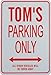 Price comparison product image TOM'S Parking Only Sign
