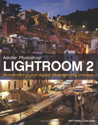 Lightroom 2: Streamlining your Digital Photography Process