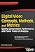 Digital Video Concepts, Methods, and Metrics: Quality, Compression, Performance, and Power Trade-off Analysis (English Edition) by 