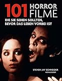 Cover zum Buch 101 Horrorfilme: Die Sie sehen sollte...