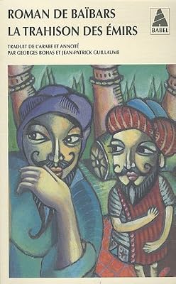 Roman de Baïbars, Tome 5 : La trahison des émirs