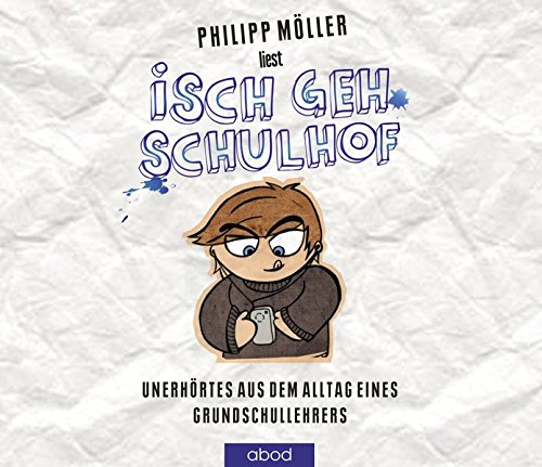 Download Isch geh Schulhof: Unerhörtes aus dem Alltag eines Grundschullehrers Download Isch geh Schulhof: Unerhörtes aus dem Alltag eines Grundschullehrers