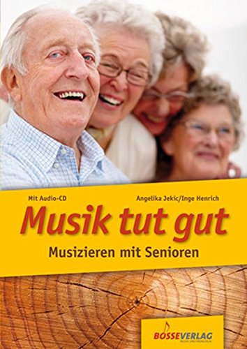 Download Musik tut gut. Musizieren mit Senioren Download Musik tut gut. Musizieren mit Senioren