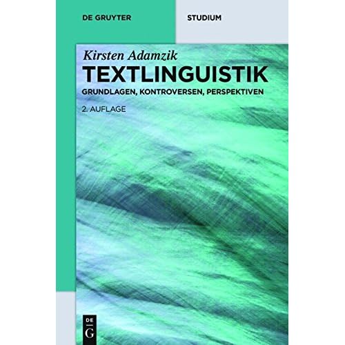[PDF] Download Textlinguistik: Grundlagen- Kontroversen- Perspektiven (De Gruyter Studium) Kostenlos