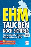 Image de Tauchen - noch sicherer: Tauchmedizin für Freizeittaucher, Berufstaucher und Ärzte