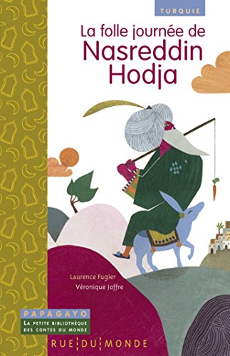 La  folle journée de Nasreddin Hodja : un conte de Turquie