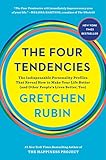 The Four Tendencies: The Indispensable Personality Profiles That Reveal How to Make Your Life Better (and Other People's Lives Better, Too) (English Edition) by 