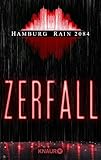 Bücher Neuerscheinungen 2022 - Hamburg Rain 2084. Zerfall: Dystopie von Thomas Zeller