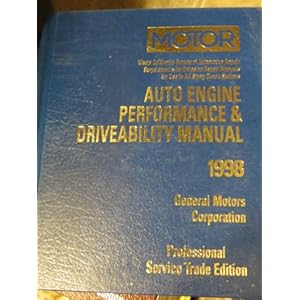 Auto Engine Performance & Driveability Manual 1998: General Motors Corporation